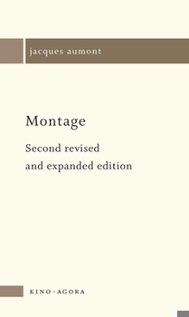 Montage - Book #3 of the Kino-Agora