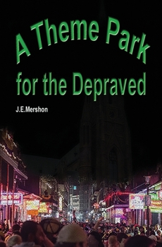 Paperback A Theme Park For The Depraved Book