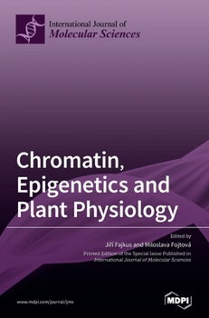Hardcover Chromatin, Epigenetics and Plant Physiology Book