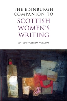 The Edinburgh Companion to Scottish Women's Writing - Book  of the Edinburgh Companions to Scottish Literature