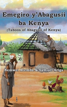 Paperback Emegiro y'Abagusii ba Kenya (Taboos of Abagusii of Kenya) Book