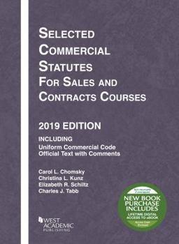 Paperback Selected Commercial Statutes for Sales and Contracts Courses, 2019 Edition (Selected Statutes) Book