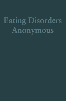 Paperback Eating Disorders Anonymous: The Story of How We Recovered from Our Eating Disorders [Large Print] Book