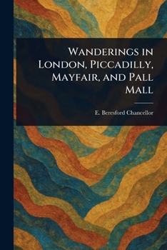 Wanderings in London, Piccadilly, Mayfair, and Pall Mall