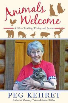 Hardcover Animals Welcome: A Life of Reading, Writing and Rescue Book