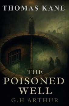 The Poisoned Well (A Thomas Kane Investigation)