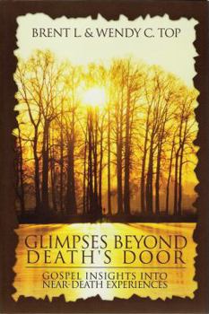 Hardcover Glimpses Beyond Death's Door: Gospel Insights into Near-death Experiences Book