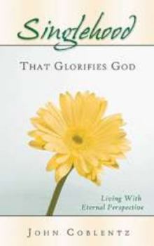 Pamphlet Singlehood that glorifies God: Living with eternal purpose (Christian family living series) Book