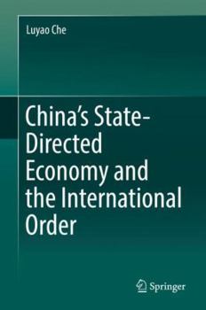Hardcover China's State-Directed Economy and the International Order Book