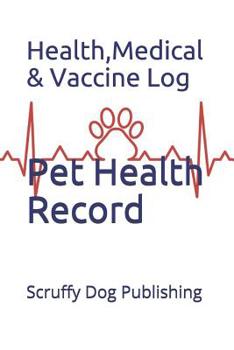 Pet Health Record: Health, Medical, and Vaccine Records