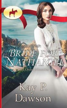 Bride for Nathaniel - Book #10 of the Mail Order Mounties