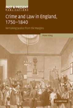 Hardcover Crime and Law in England, 1750-1840: Remaking Justice from the Margins Book