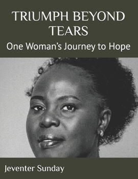 Paperback Triumph Beyond Tears: One Woman's Journey to Hope Book