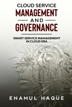 Paperback Cloud Service Management and Governance: Smart Service Management in Cloud Era Book