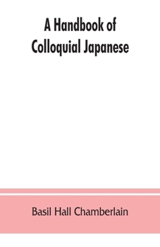 Paperback A handbook of colloquial Japanese Book