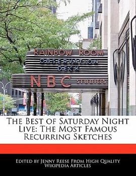 Paperback The Best of Saturday Night Live: The Most Famous Recurring Sketches Book