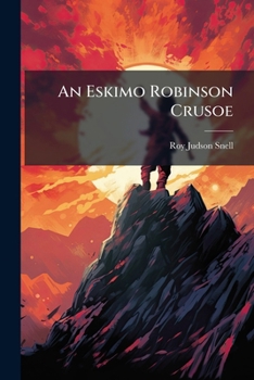 An Eskimo Robinson Crusoe