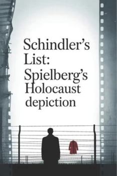 Paperback Schindler's List: Spielberg's Holocaust Depiction Book