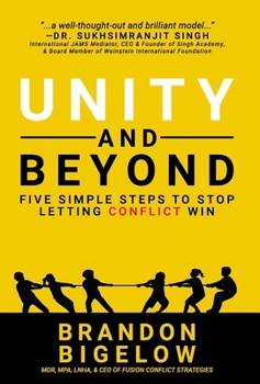 Hardcover UNITY and Beyond: Five Simple Steps to Stop Letting Conflict Win Book