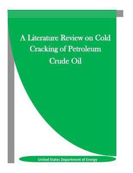 Paperback A Literature Review on Cold Cracking of Petroleum Crude Oil Book