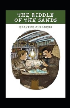 Paperback The Riddle of the Sands Illustrated Book
