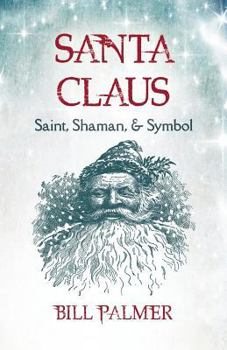 Paperback Santa Claus: Saint, Shaman, & Symbol Book