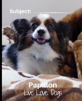 Paperback Papillon - Live Love Dogs!: Composition Notebook for Dog Lovers Book