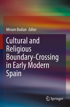 Paperback Cultural and Religious Boundary-Crossing in Early Modern Spain Book