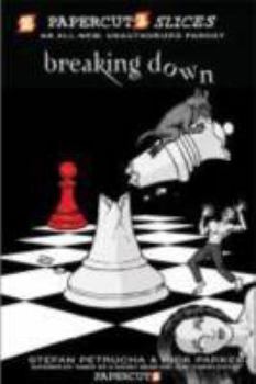 Breaking Down - Book #2 of the Papercutz Slices