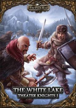 Paperback The Dark Eye - The White Lake (Part 1 of the Theater Knights Campaign) Book