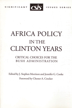 Africa Policy in the Clinton Years: Critical Choices for the Bush Administration