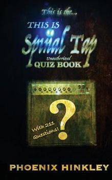 Paperback This Is Spinal Tap Unauthorized Quiz Book