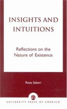 Paperback Insights and Intuitions: Reflections on the Nature of Existence Book