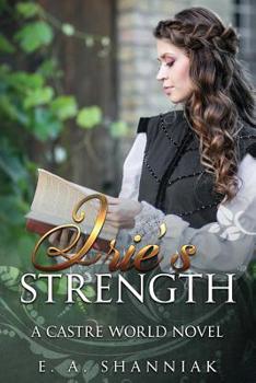 Irie's Strength - Book #5 of the Castre World