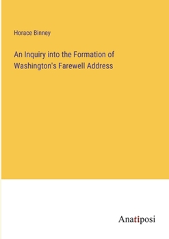 Paperback An Inquiry into the Formation of Washington's Farewell Address Book