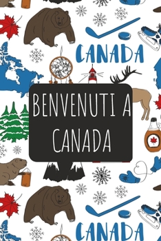 Benvenuti a Canada: 6x9 Diario di viaggio I Taccuino con liste di controllo da compilare I Un regalo perfetto per il tuo viaggio in Canada e per ogni viaggiatore (Italian Edition)