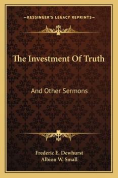 Paperback The Investment Of Truth: And Other Sermons Book