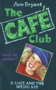 Paperback Luce and the Weird Kid (Hippo Cafe Club) Book