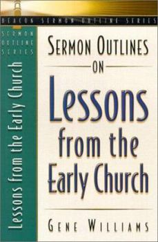 Paperback Sermon Outlines on Lessons from the Early Church Book