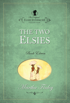 The Two Elsies - Book #11 of the Elsie Dinsmore