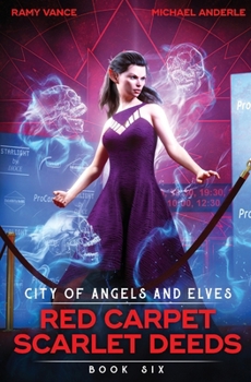 Red Carpets Scarlett Deeds (City of Angels and Elves)