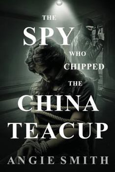 Paperback The Spy Who Chipped the China Teacup Book