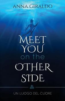 Paperback Meet you on the other side: Un luogo del cuore [Italian] Book