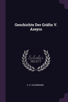 Paperback Geschichte Der Gräfin V. Areyro Book