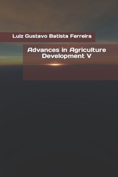 Paperback Advances in Agriculture Development V Book