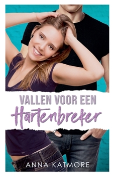 Vallen voor een Hartenbreker (Falling for a Heartbreaker) (Dutch Edition)