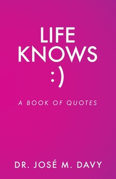 Paperback Life Knows: A Book of Quotes Book