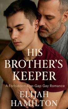 Paperback His Brother's Keeper: A Forbidden Age-Gap Gay Romance Book