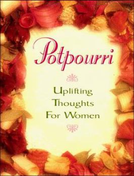 Hardcover Potpourri: Uplifting Thoughts for Women (Not So Itty Bitty Books) Book