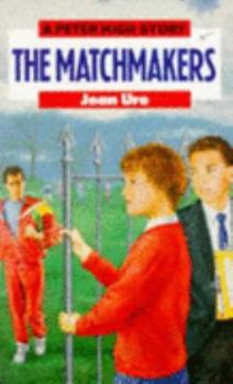 The Matchmakers - Book #5 of the Peter High